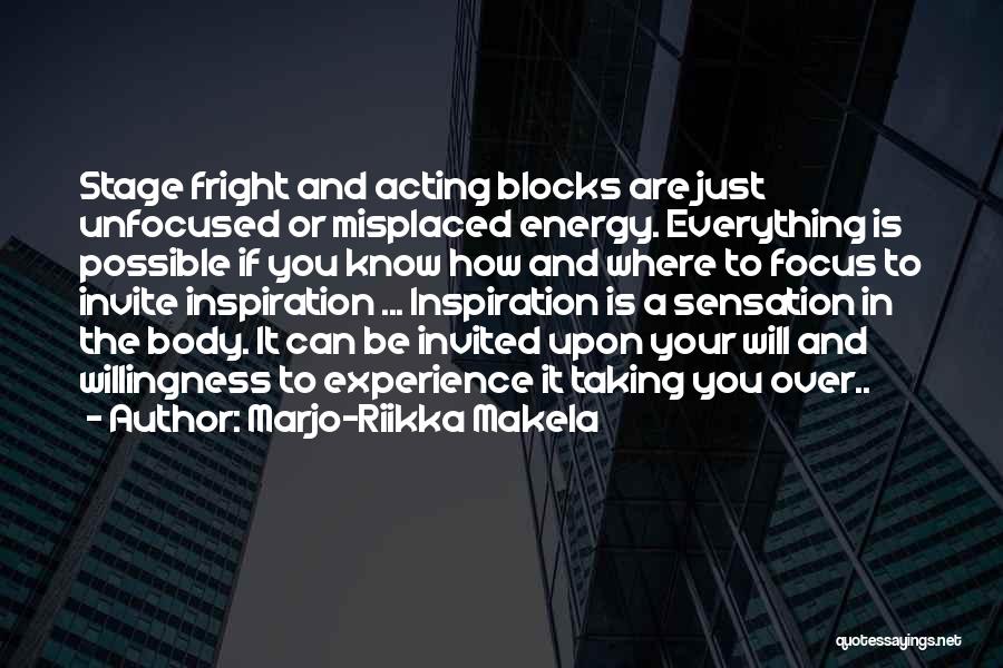 Stage Fright Quotes By Marjo-Riikka Makela