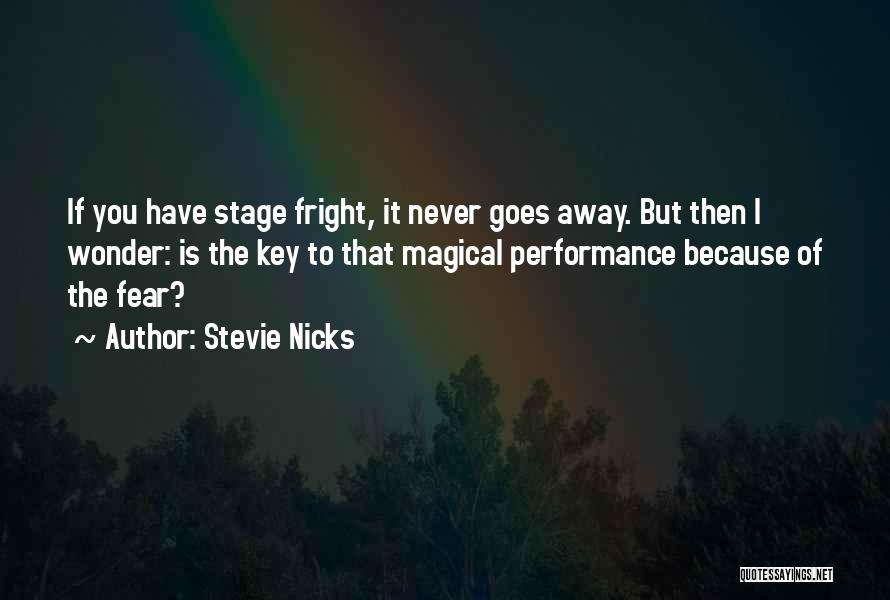 Stage Fright Quotes By Stevie Nicks