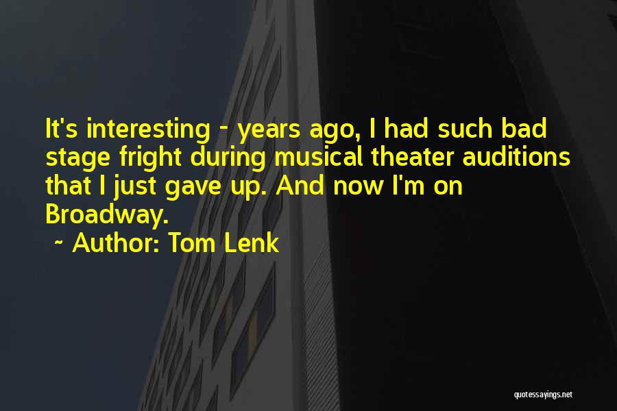 Stage Fright Quotes By Tom Lenk