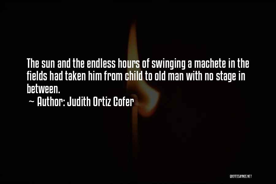 Stage In Life Quotes By Judith Ortiz Cofer