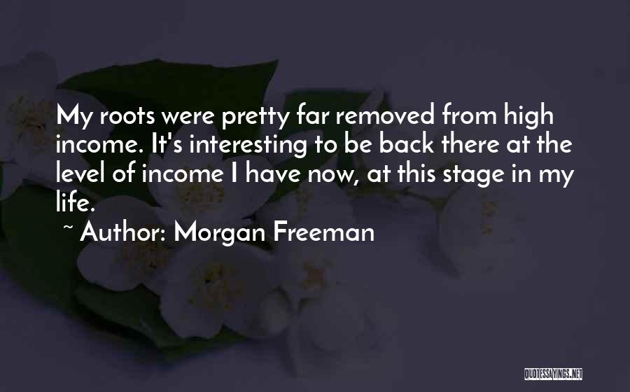 Stage In Life Quotes By Morgan Freeman