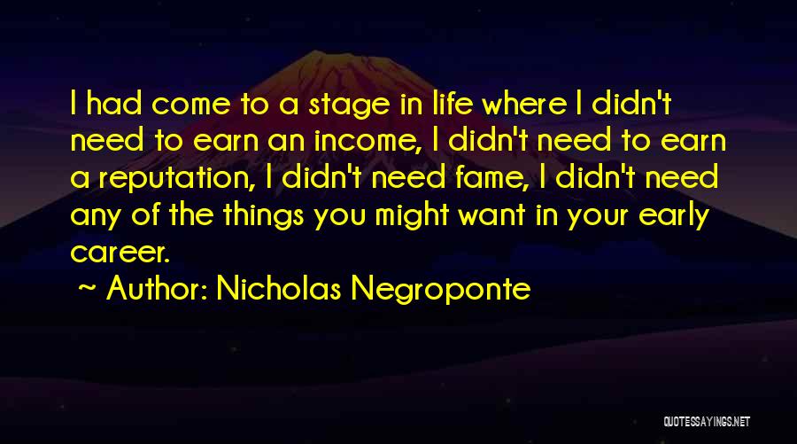 Stage In Life Quotes By Nicholas Negroponte