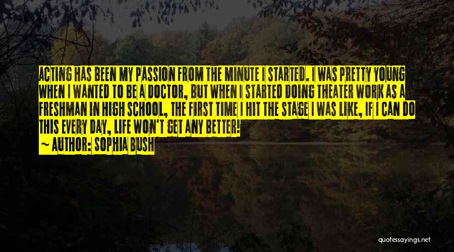 Stage In Life Quotes By Sophia Bush