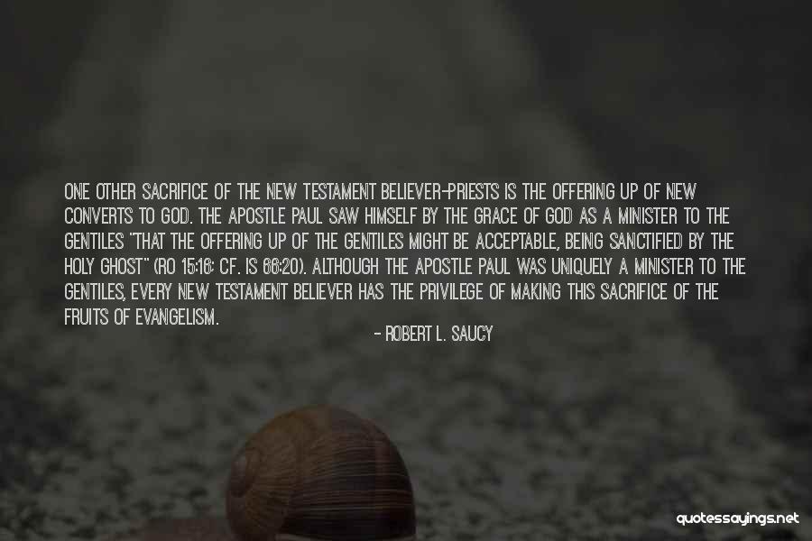 Stage Interview Quotes By Robert L. Saucy Stage Interview Quotes By Robert L. Saucy