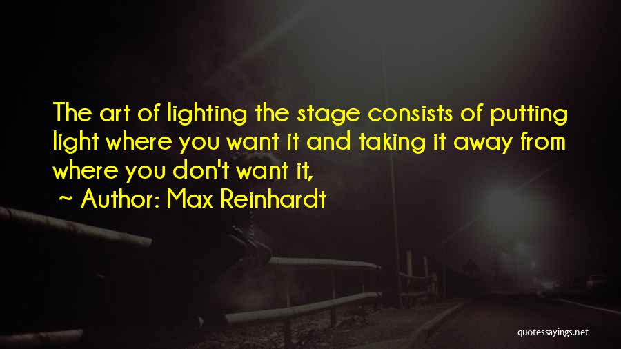 Stage Light Quotes By Max Reinhardt