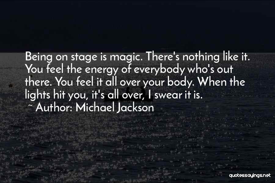 Stage Light Quotes By Michael Jackson