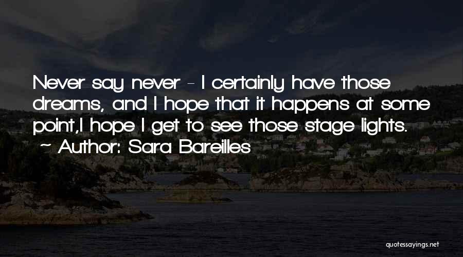 Stage Light Quotes By Sara Bareilles