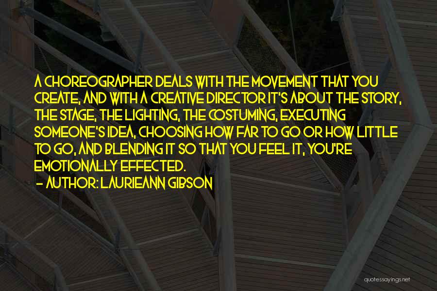 Stage Lighting Quotes By Laurieann Gibson