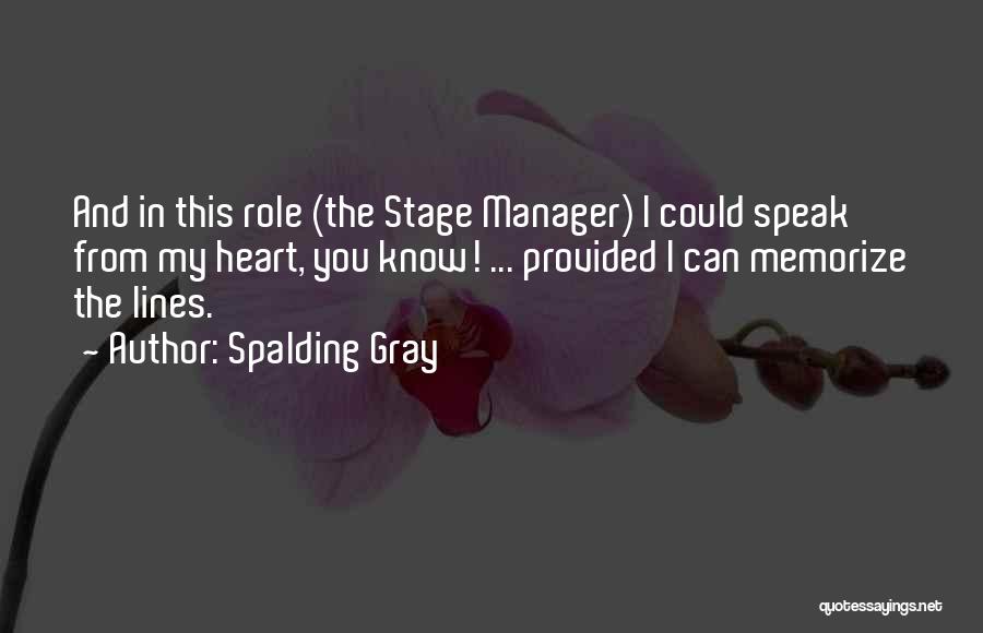 Stage Manager Quotes By Spalding Gray