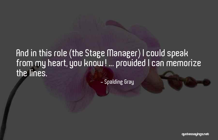 Stage Manager Quotes By Spalding Gray