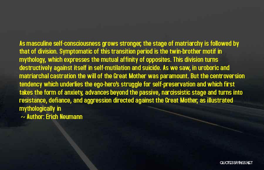 Stage Mother Quotes By Erich Neumann