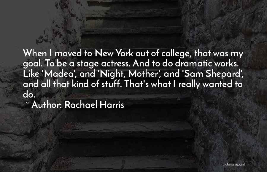 Stage Mother Quotes By Rachael Harris
