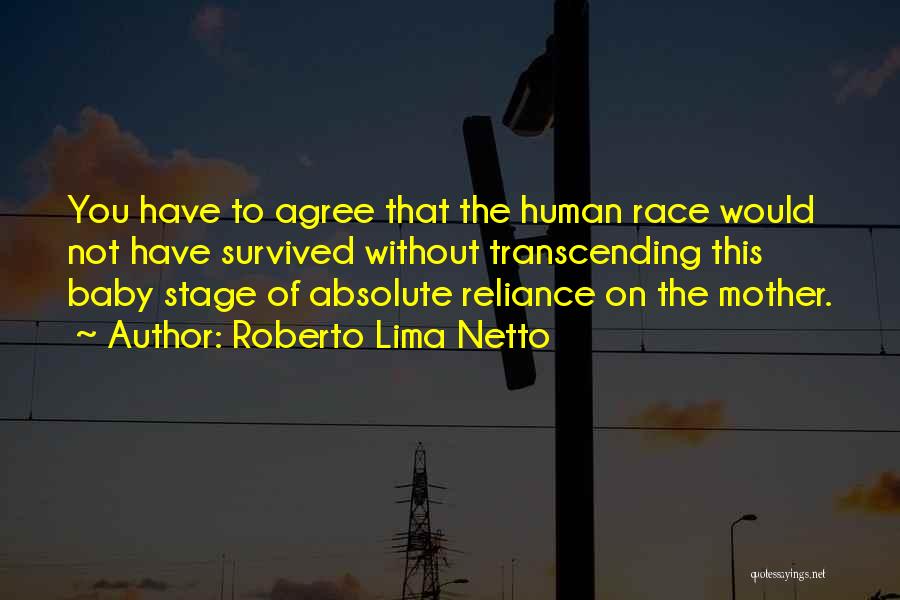 Stage Mother Quotes By Roberto Lima Netto