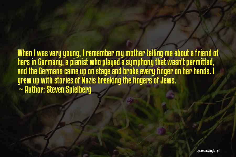 Stage Mother Quotes By Steven Spielberg