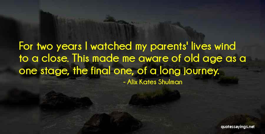 Stage Parents Quotes By Alix Kates Shulman Stage Parents Quotes By Alix Kates Shulman