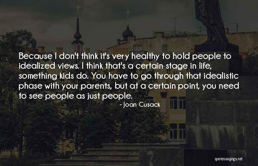 Stage Parents Quotes By Joan Cusack Stage Parents Quotes By Joan Cusack