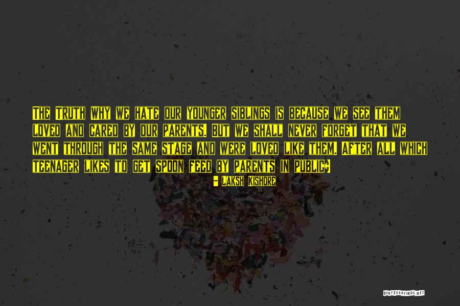 Stage Parents Quotes By Laksh Kishore Stage Parents Quotes By Laksh Kishore
