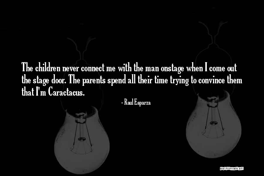Stage Parents Quotes By Raul Esparza Stage Parents Quotes By Raul Esparza