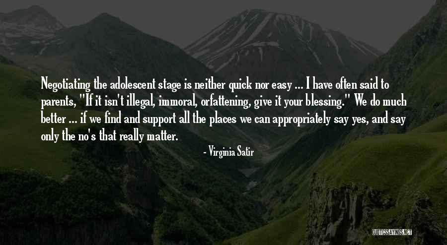 Stage Parents Quotes By Virginia Satir Stage Parents Quotes By Virginia Satir