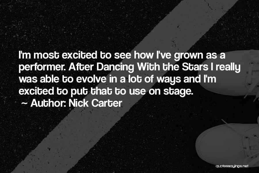 Stage Performer Quotes By Nick Carter