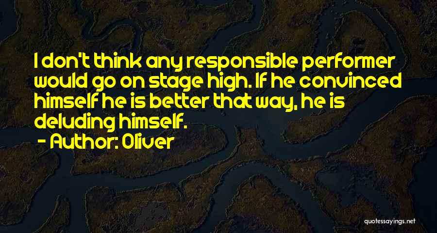 Stage Performer Quotes By Oliver