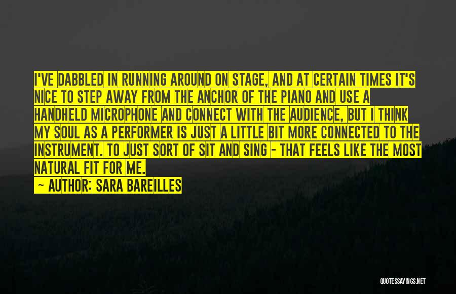 Stage Performer Quotes By Sara Bareilles