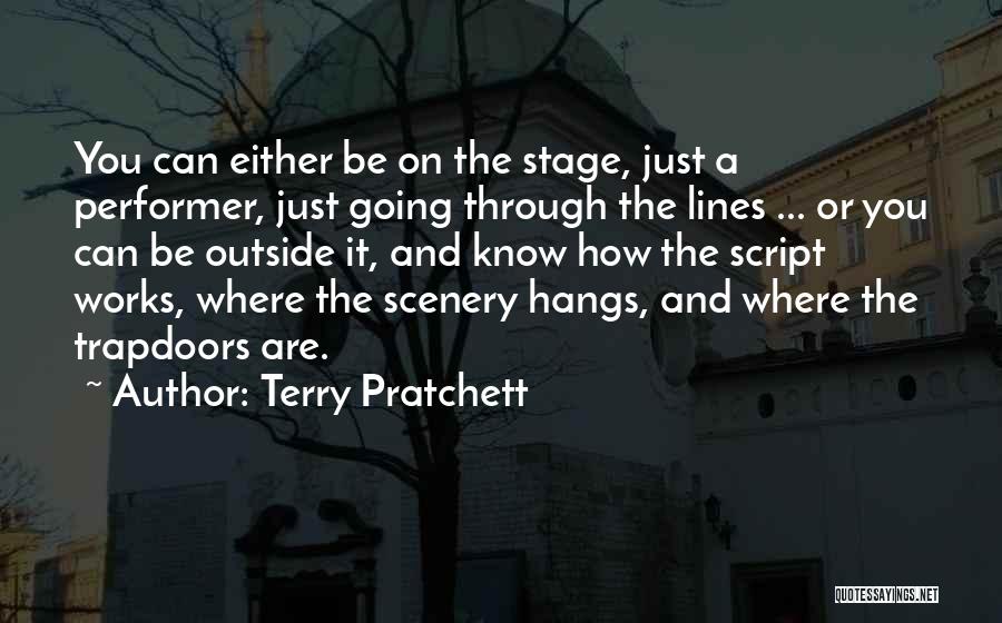 Stage Performer Quotes By Terry Pratchett