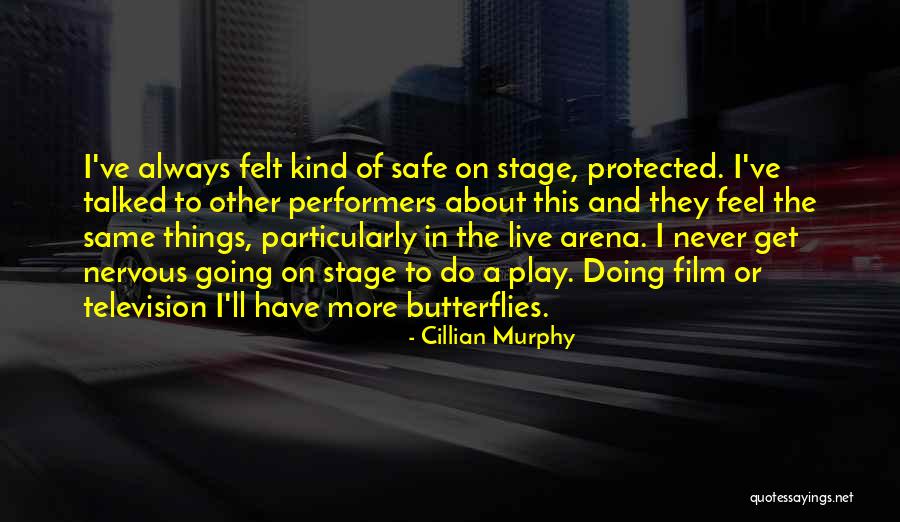 Stage Performers Quotes By Cillian Murphy Stage Performers Quotes By Cillian Murphy