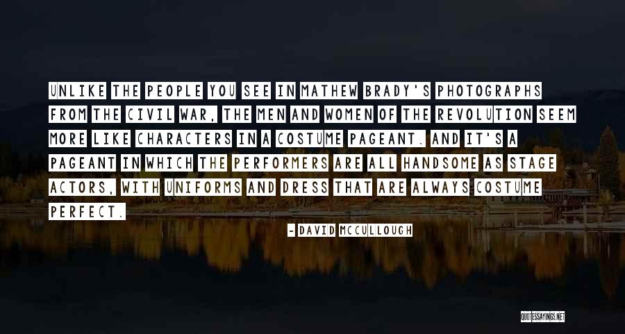 Stage Performers Quotes By David McCullough Stage Performers Quotes By David McCullough