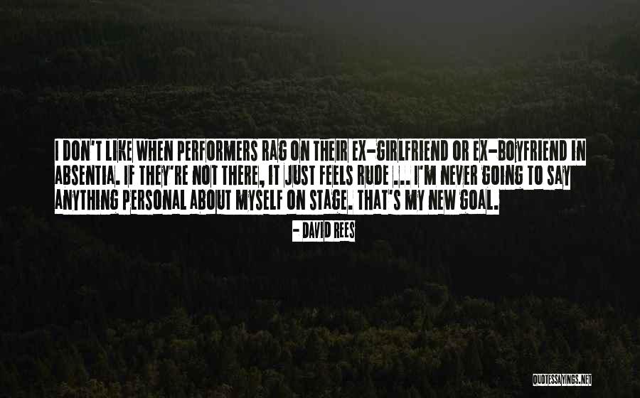 Stage Performers Quotes By David Rees Stage Performers Quotes By David Rees