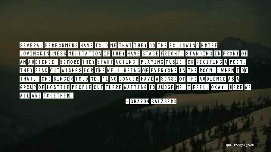 Stage Performers Quotes By Sharon Salzberg Stage Performers Quotes By Sharon Salzberg
