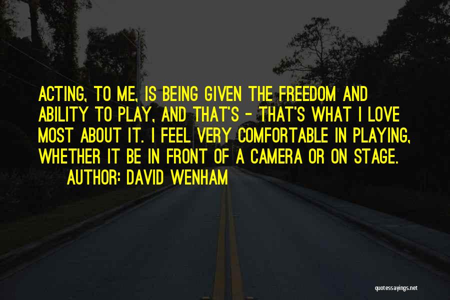 Stage Play Quotes By David Wenham