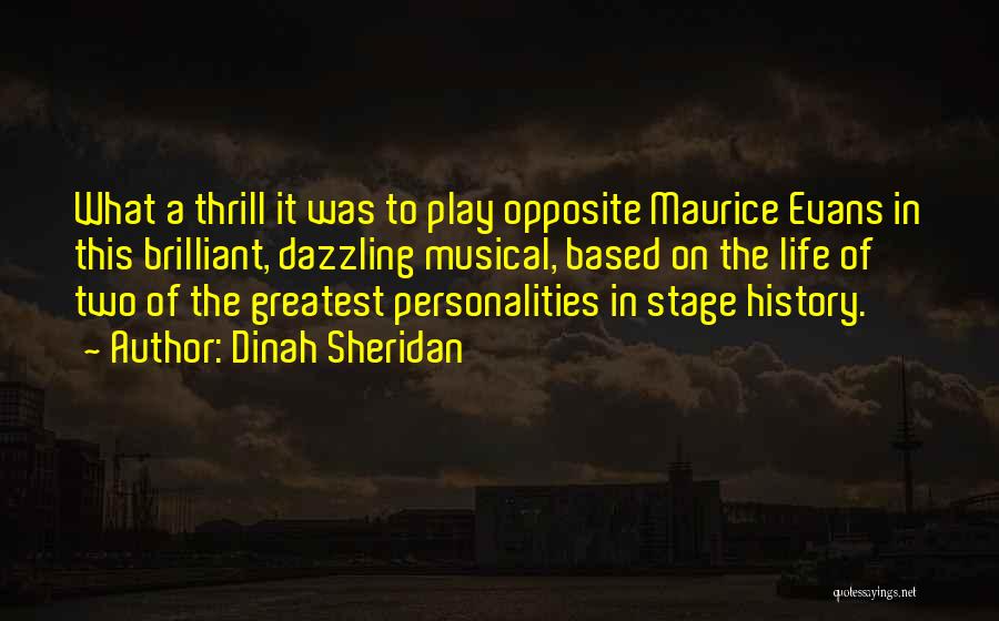 Stage Play Quotes By Dinah Sheridan