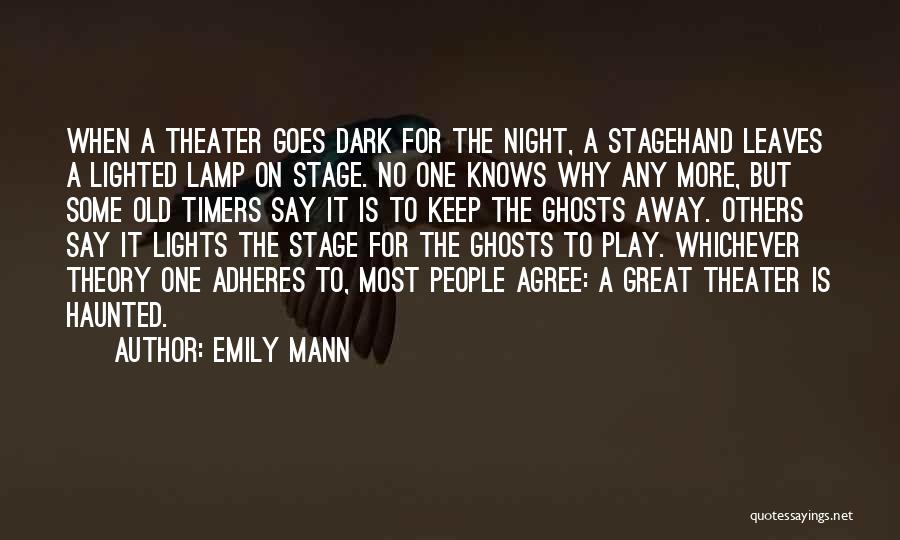 Stage Play Quotes By Emily Mann