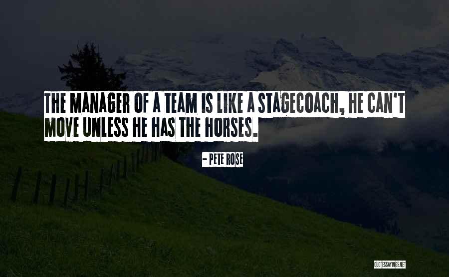 Stagecoach Quotes By Pete Rose