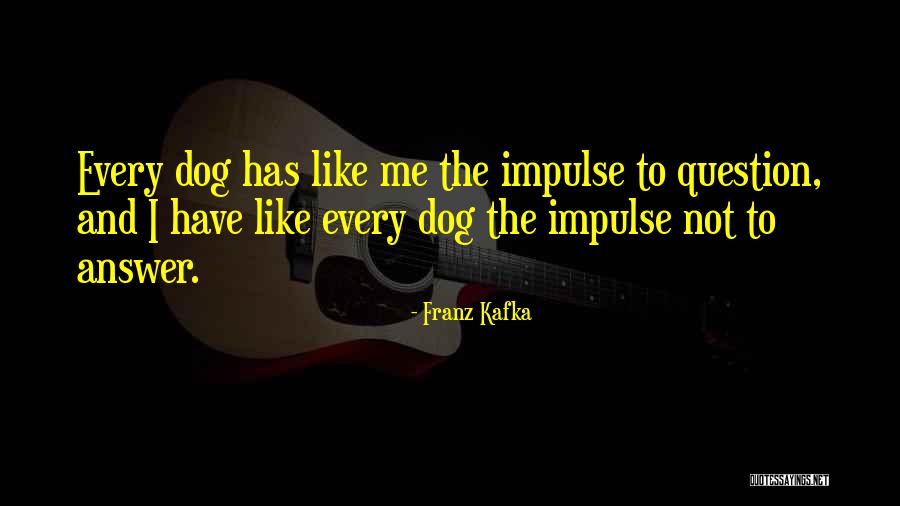 Stagehands Game Quotes By Franz Kafka