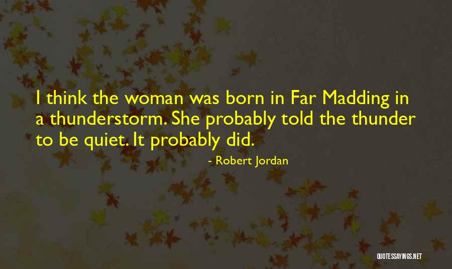 Stageit Show Quotes By Robert Jordan Stageit Show Quotes By Robert Jordan