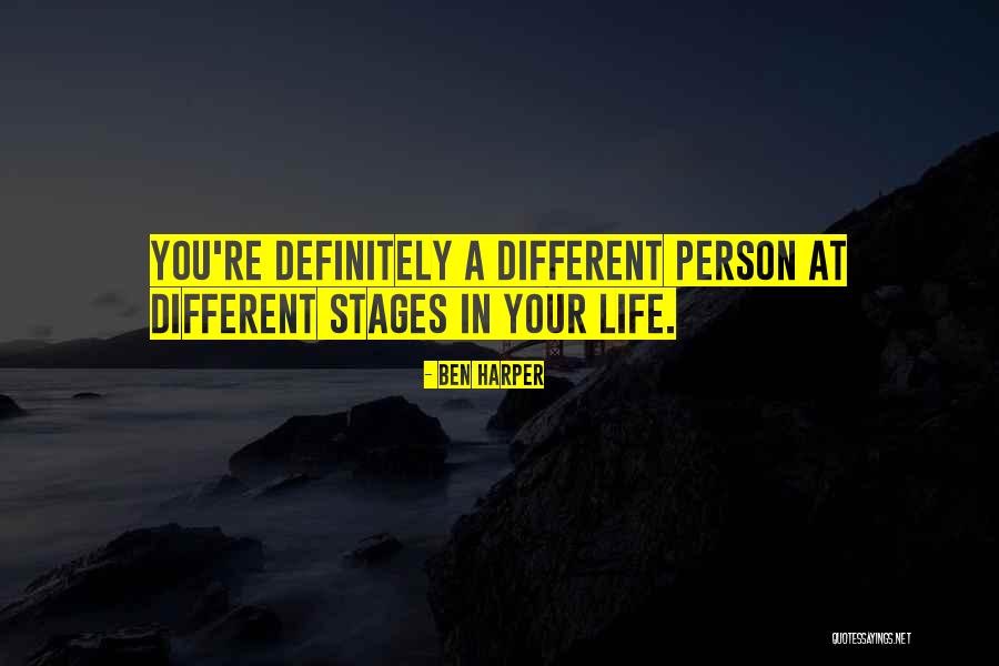 Stages In Life Quotes By Ben Harper Stages In Life Quotes By Ben Harper