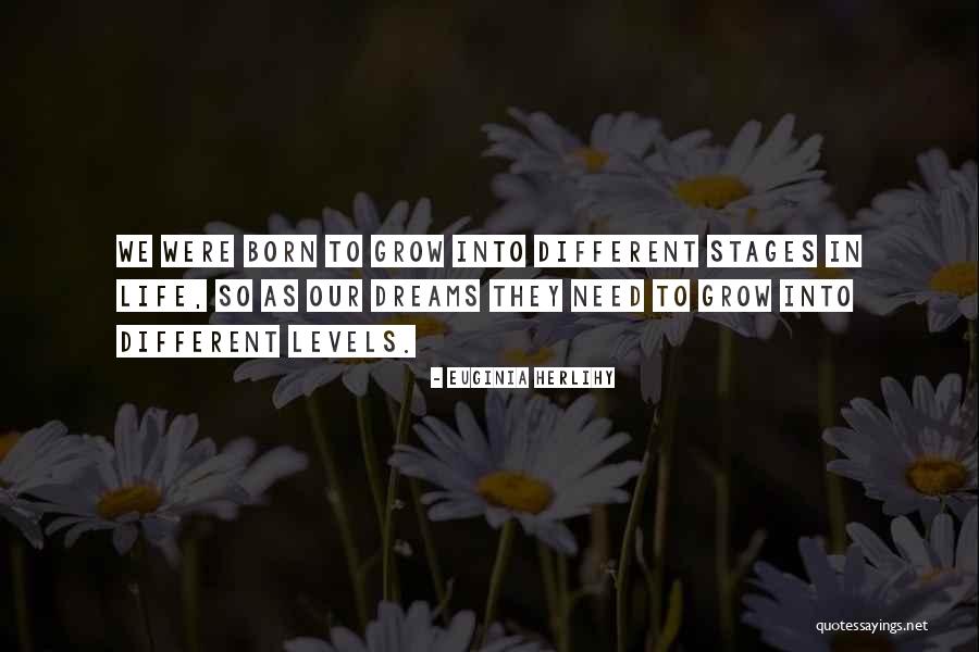 Stages In Life Quotes By Euginia Herlihy Stages In Life Quotes By Euginia Herlihy