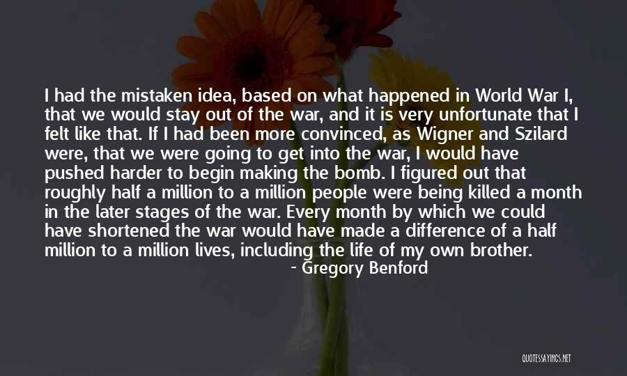 Stages In Life Quotes By Gregory Benford Stages In Life Quotes By Gregory Benford
