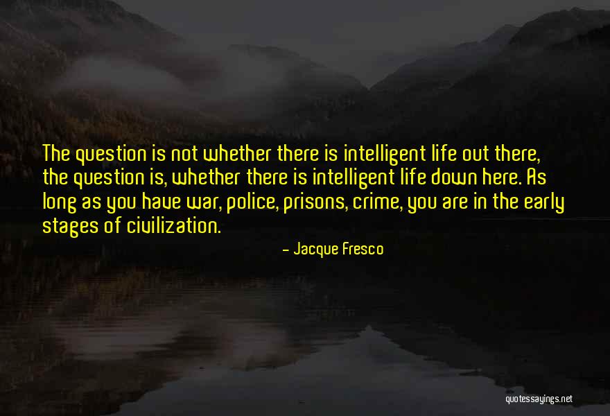 Stages In Life Quotes By Jacque Fresco Stages In Life Quotes By Jacque Fresco