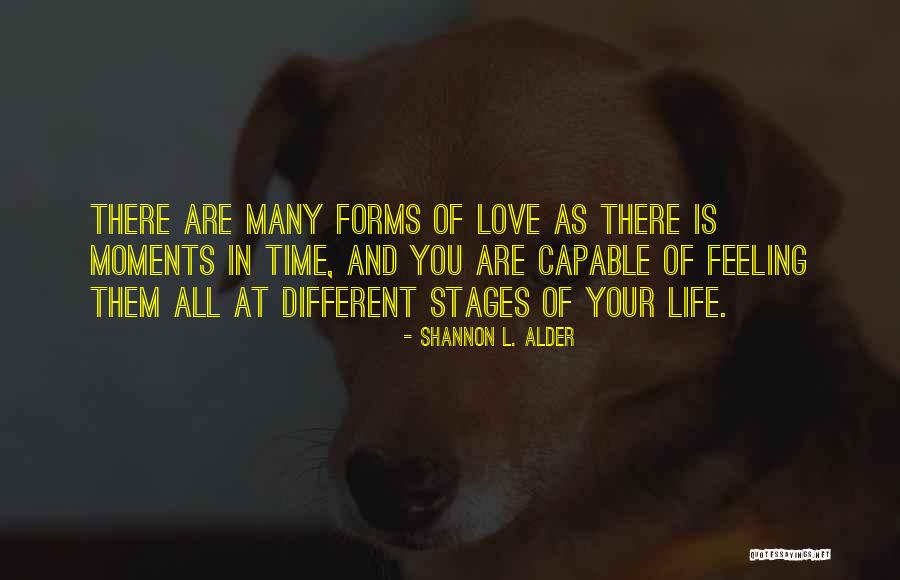 Stages In Life Quotes By Shannon L. Alder Stages In Life Quotes By Shannon L. Alder