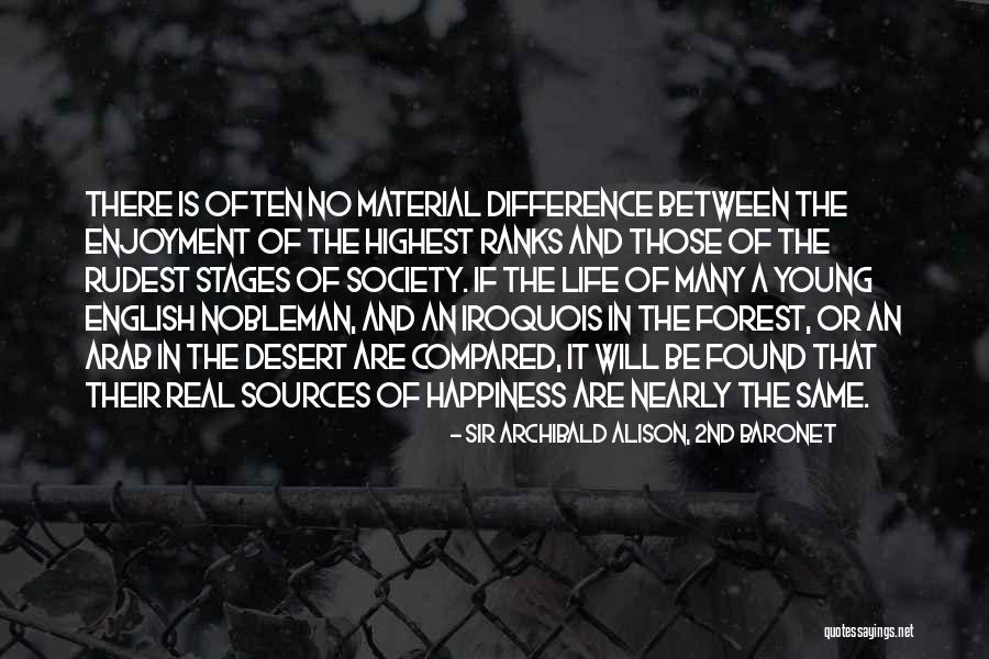 Stages In Life Quotes By Sir Archibald Alison, 2nd Baronet Stages In Life Quotes By Sir Archibald Alison, 2nd Baronet