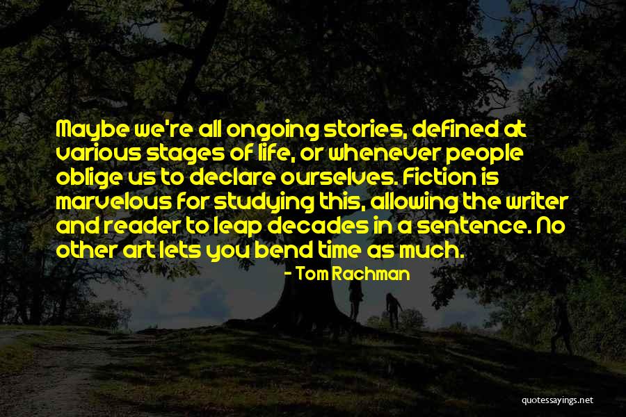 Stages In Life Quotes By Tom Rachman Stages In Life Quotes By Tom Rachman