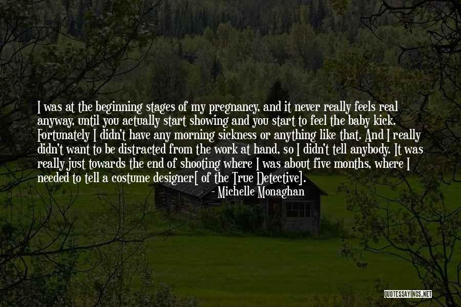 Stages In Pregnancy Quotes By Michelle Monaghan Stages In Pregnancy Quotes By Michelle Monaghan