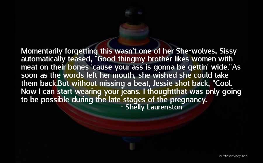 Stages In Pregnancy Quotes By Shelly Laurenston Stages In Pregnancy Quotes By Shelly Laurenston