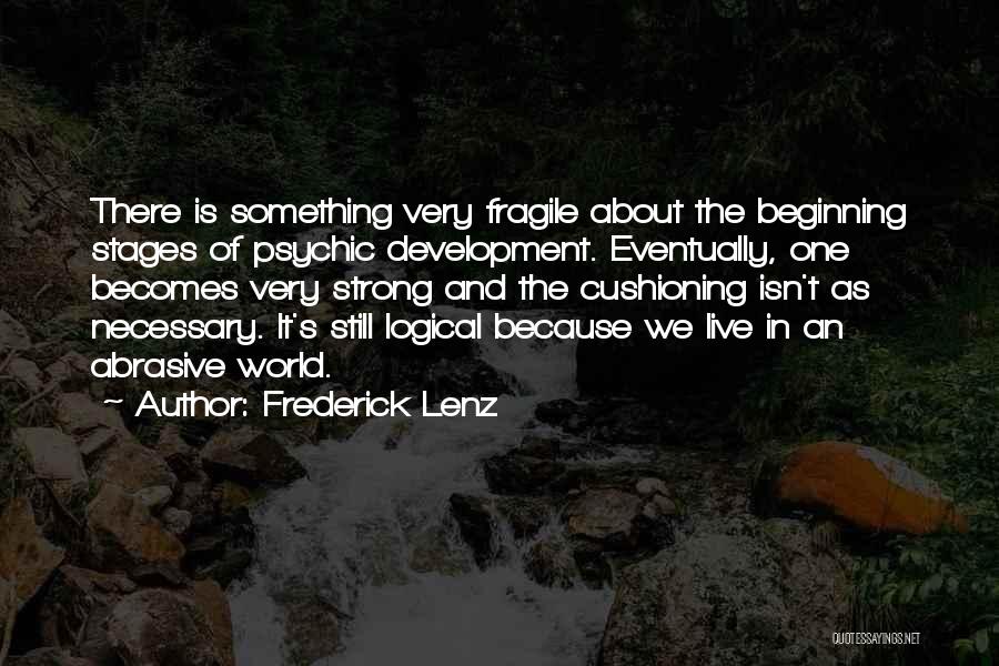 Stages Of Development Quotes By Frederick Lenz