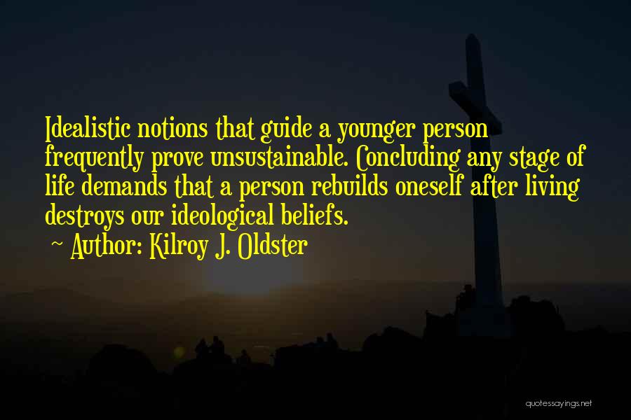 Stages Of Development Quotes By Kilroy J. Oldster