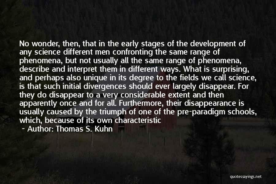 Stages Of Development Quotes By Thomas S. Kuhn