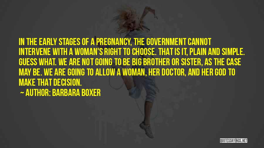 Stages Of Pregnancy Quotes By Barbara Boxer